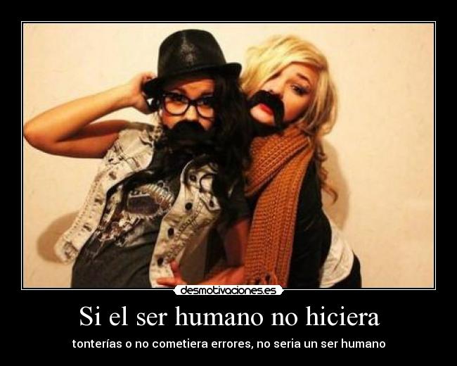 Si el ser humano no hiciera -