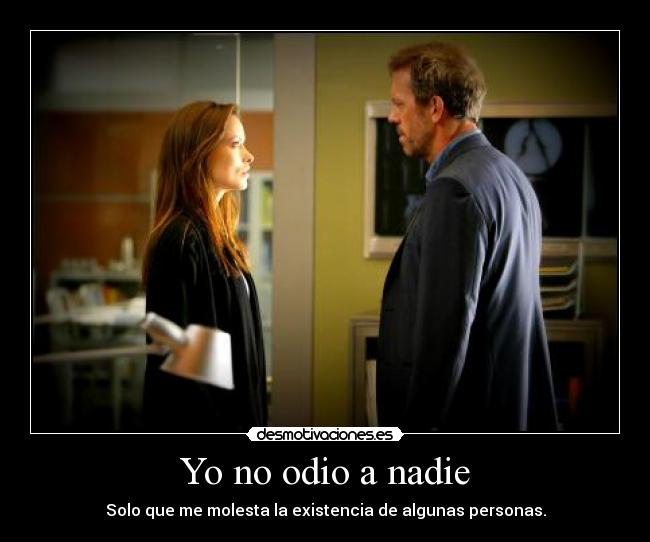 carteles odio bitch please greg house desmotivaciones