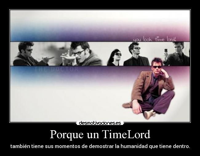 Porque un TimeLord -