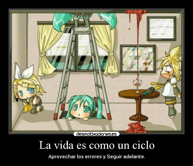 La vida es como un ciclo -