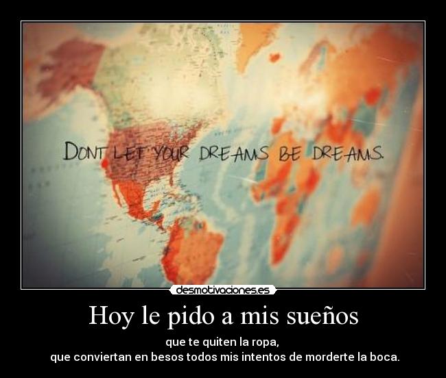 Hoy le pido a mis sueños -