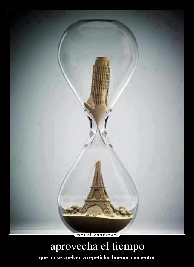 aprovecha el tiempo - 