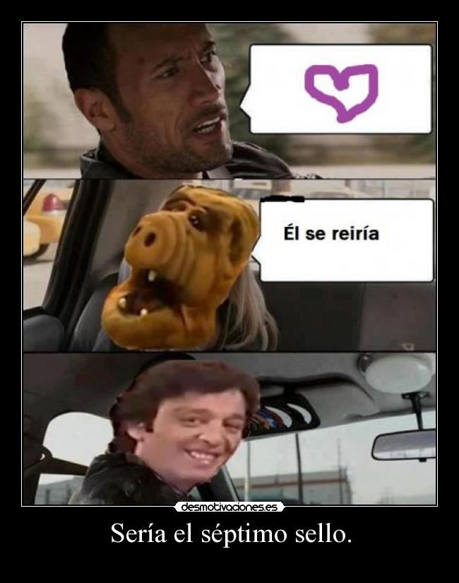Sería el séptimo sello. -