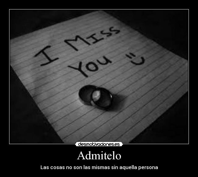 Admitelo - Las cosas no son las mismas sin aquella persona