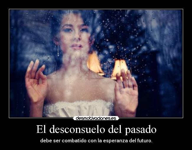 El desconsuelo del pasado - 