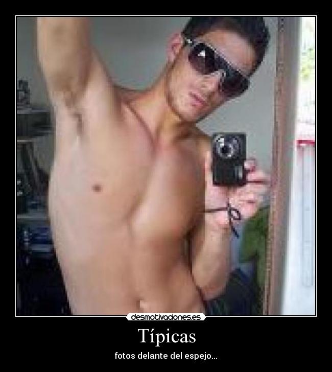 Típicas - fotos delante del espejo...