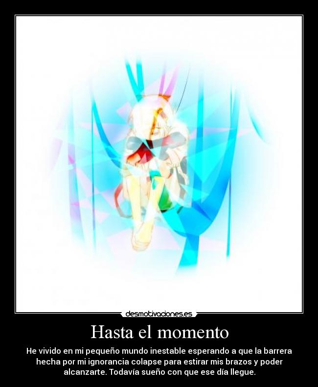 Hasta el momento -