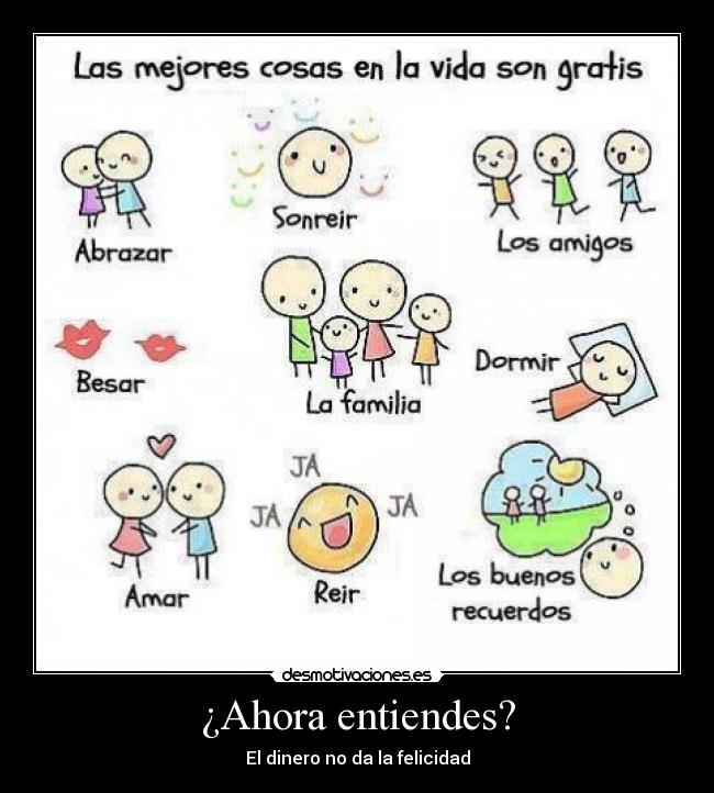 ¿Ahora entiendes? - El dinero no da la felicidad