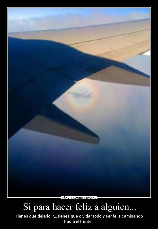 Si para hacer feliz a alguien... -