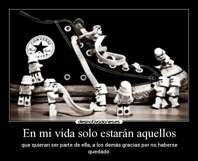 En mi vida solo estarán aquellos - 