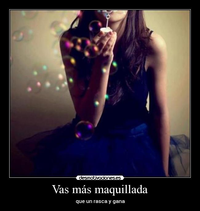 Vas más maquillada - 