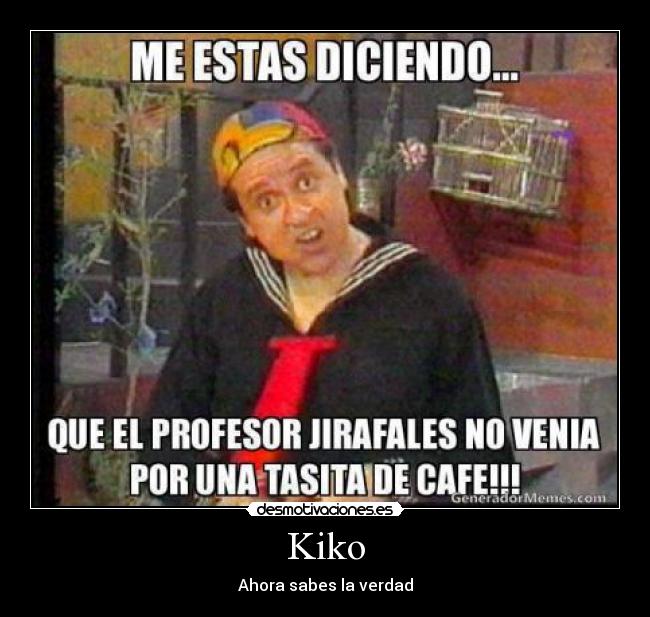 Kiko - Ahora sabes la verdad
