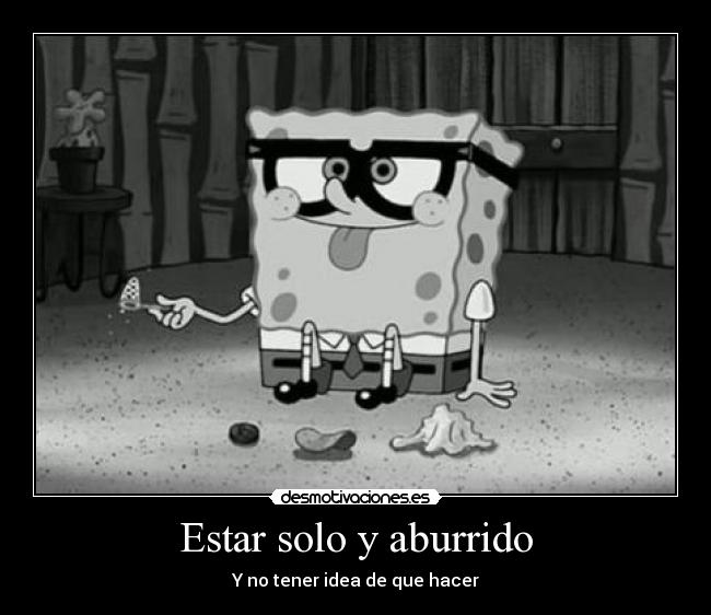 Estar solo y aburrido -