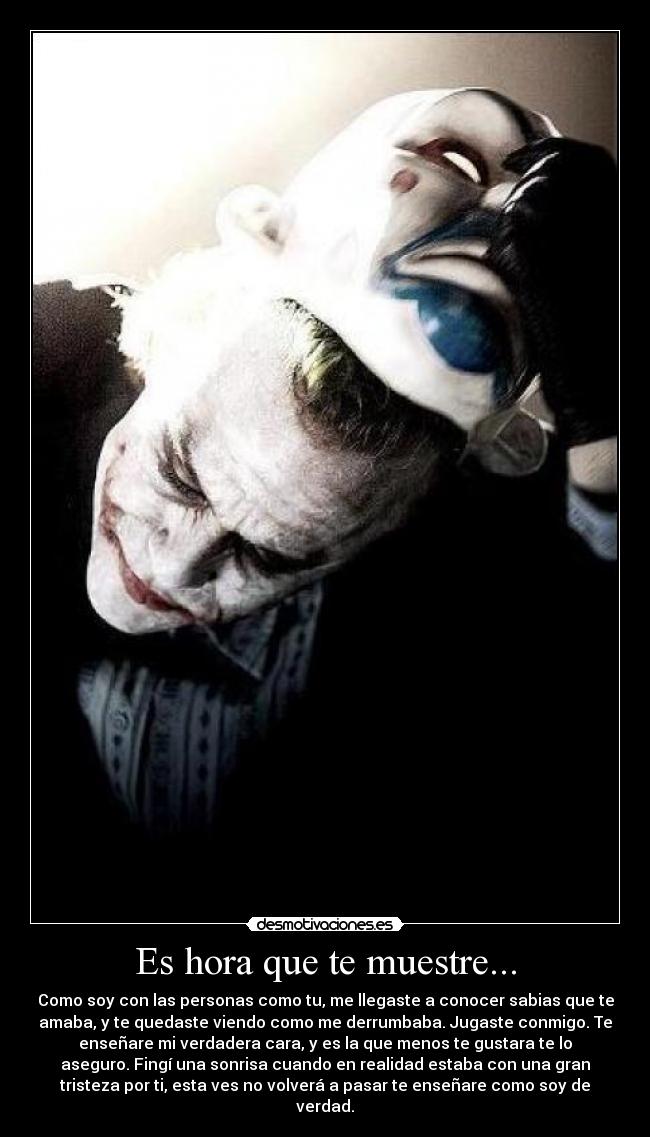 Es hora que te muestre... -