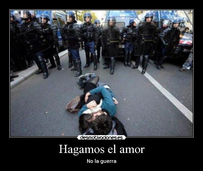Hagamos el amor - No la guerra