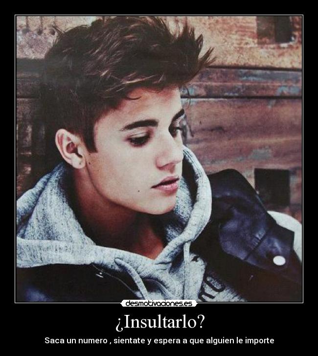¿Insultarlo? -