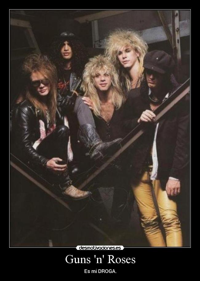 Guns n Roses - Es mi DROGA.
