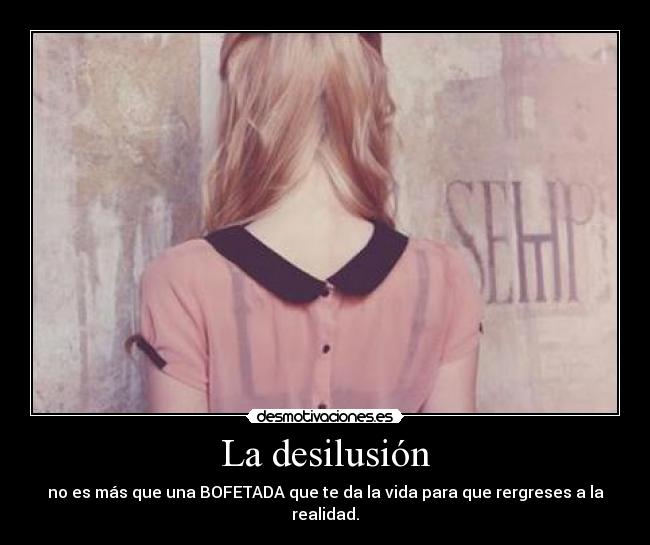 La desilusión - 