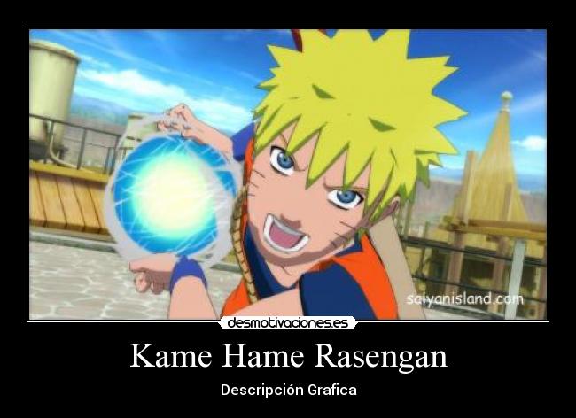 Kame Hame Rasengan -