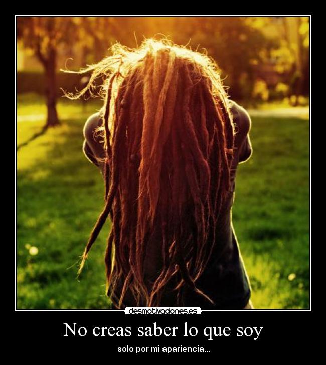 No creas saber lo que soy - 