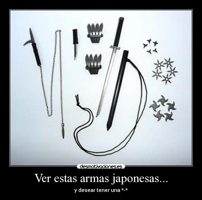 Ver estas armas japonesas... - y desear tener una *-*