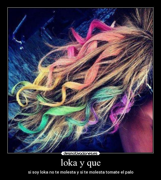 loka y que -