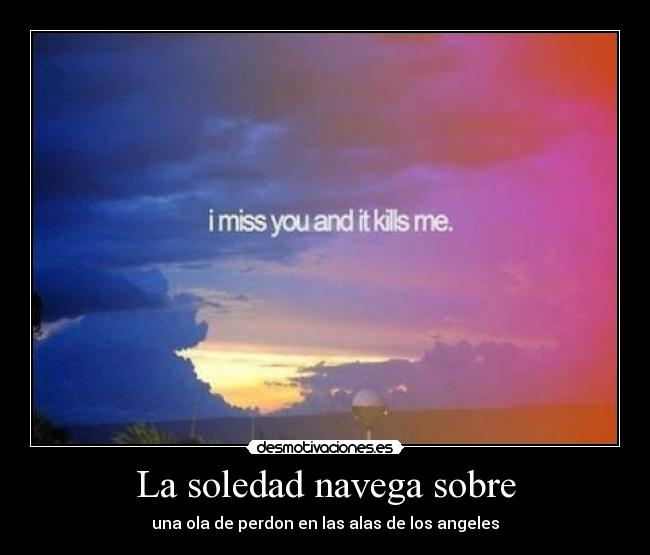 La soledad navega sobre -