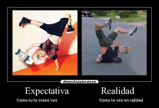 Expectativa             Realidad - 