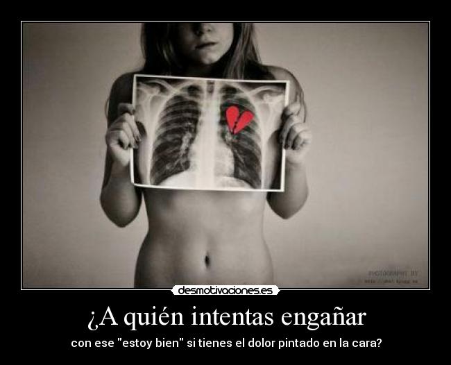 ¿A quién intentas engañar -