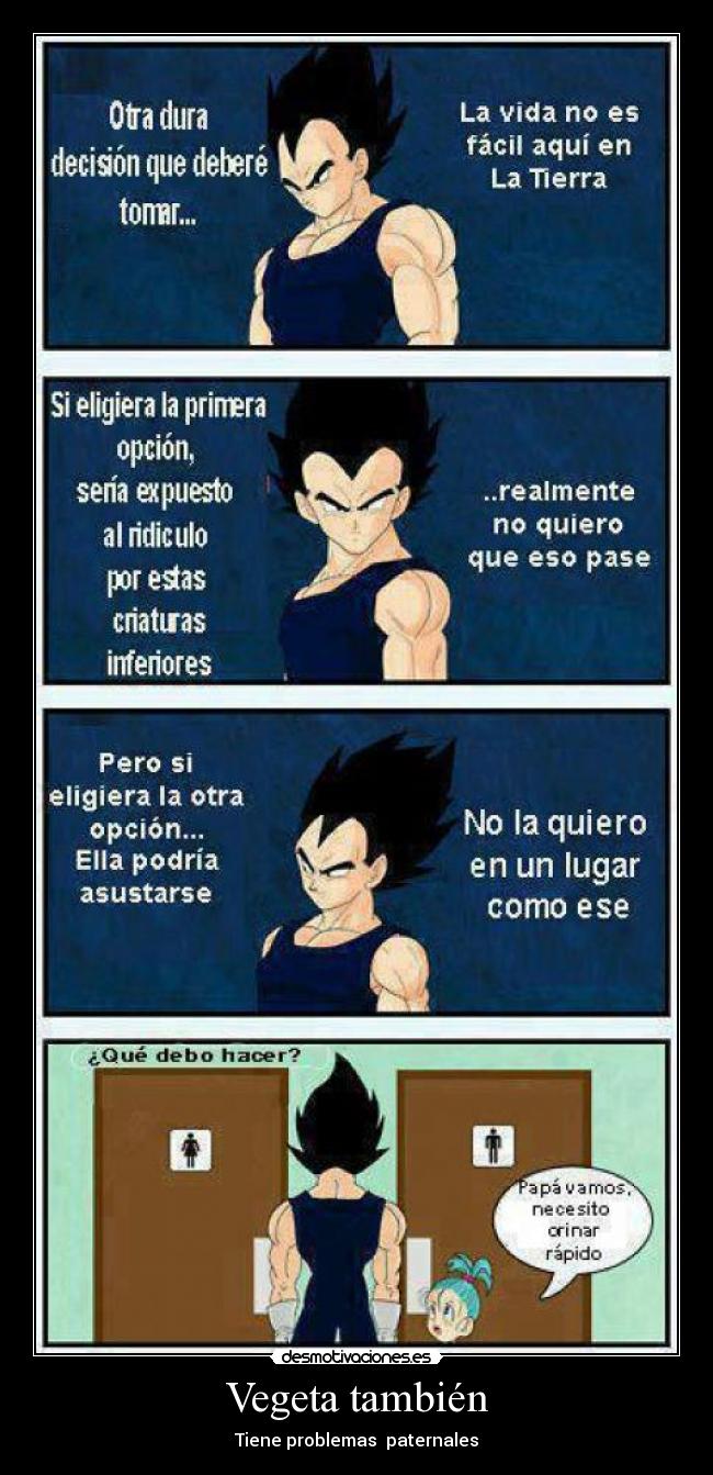 Vegeta también -