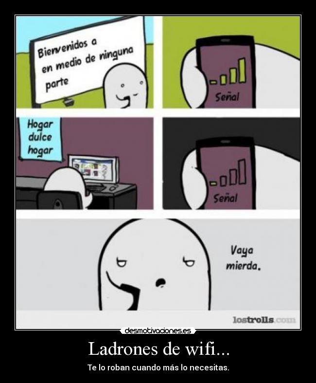 carteles lostrolls medio nada ladrones wifi wifi desmotivaciones