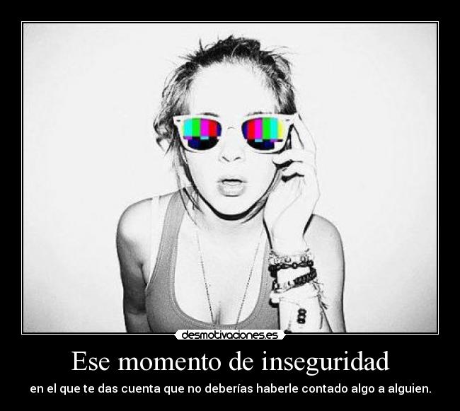 Ese momento de inseguridad - 