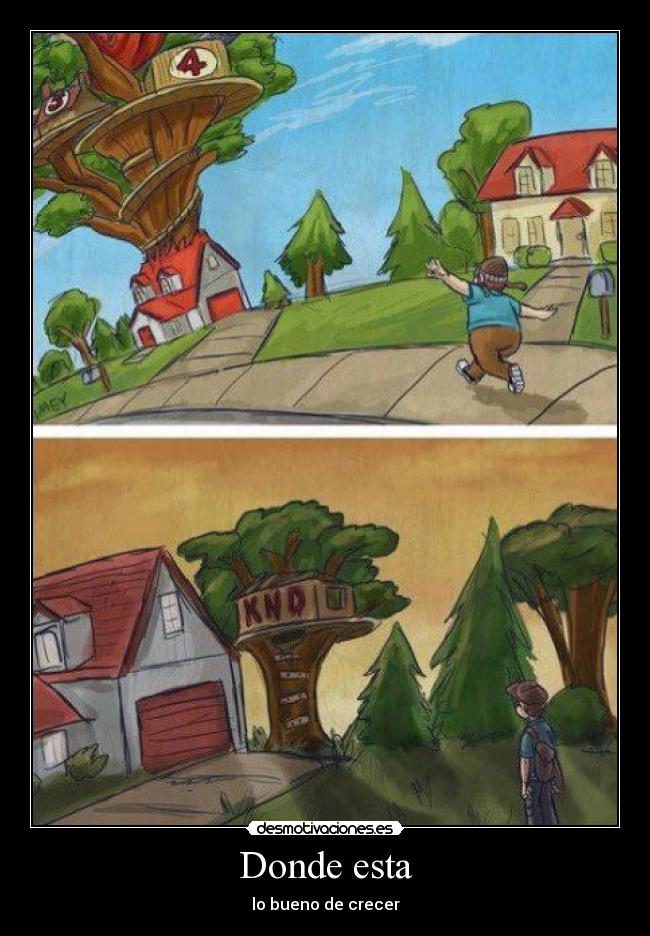 Donde esta - lo bueno de crecer