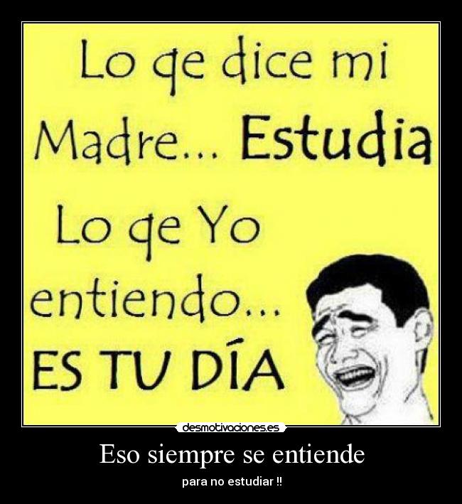 Eso siempre se entiende -