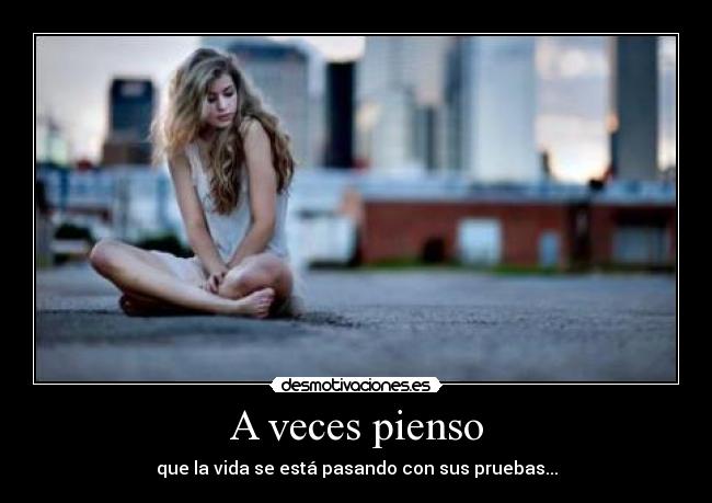 A veces pienso -