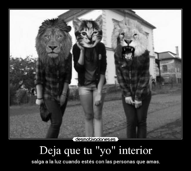 Deja que tu yo interior -