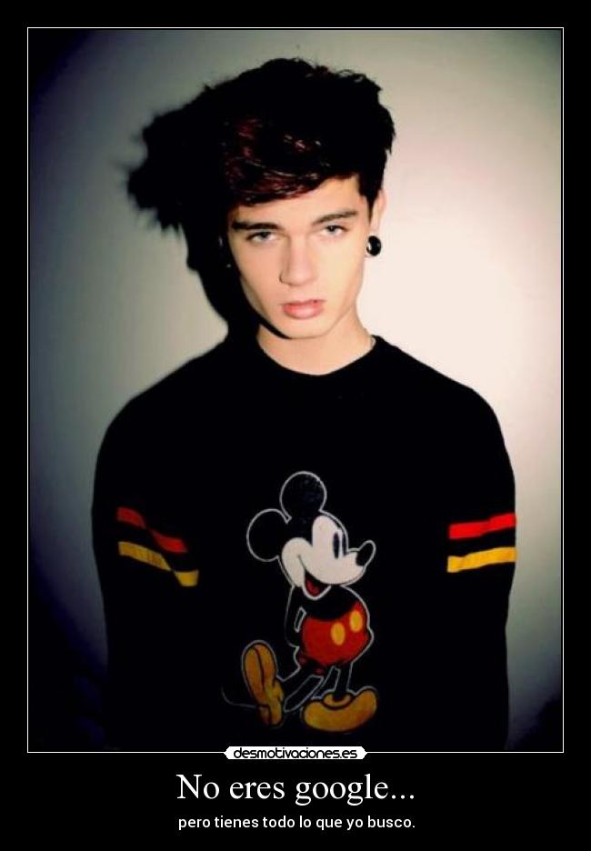 No eres google... - 