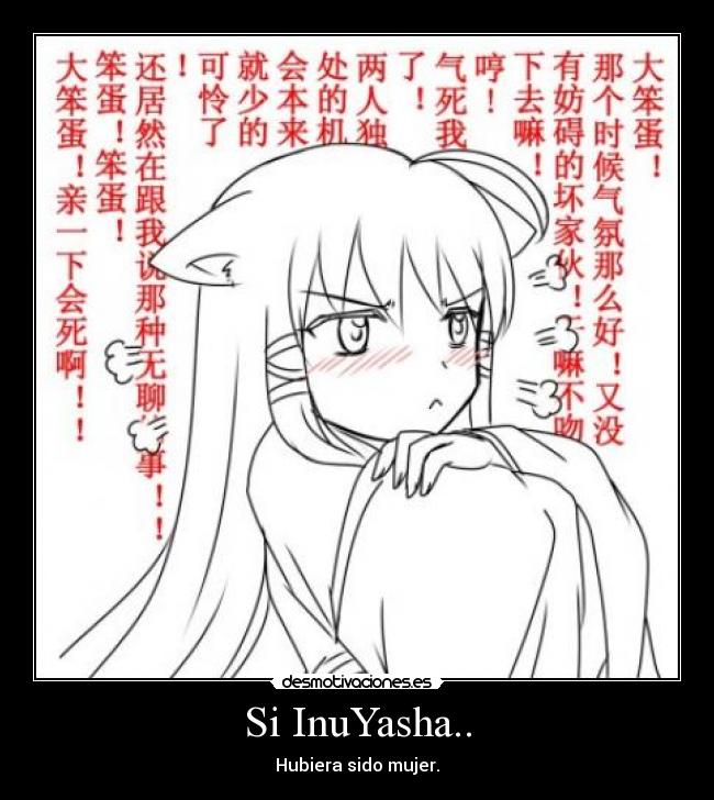 Si InuYasha.. -