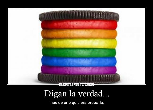 Digan la verdad... - mas de uno quisiera probarla.