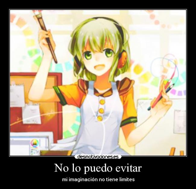 No lo puedo evitar - mi imaginación no tiene limites