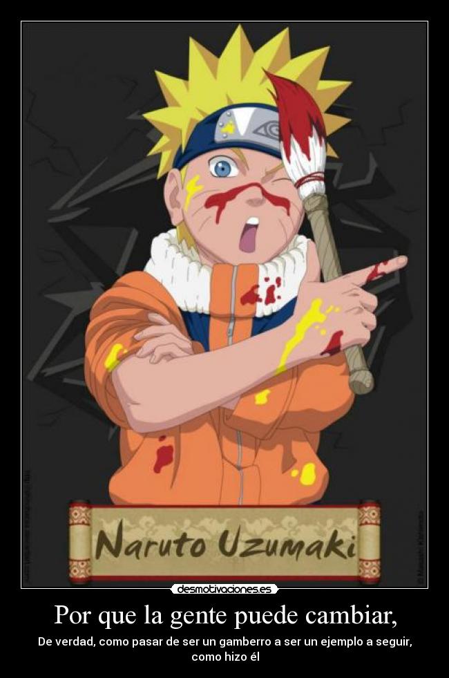 Por que la gente puede cambiar, - De verdad, como pasar de ser un gamberro a ser un ejemplo a seguir, como hizo él