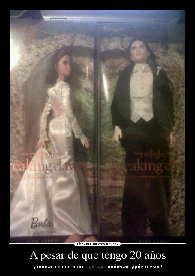 A pesar de que tengo 20 años -