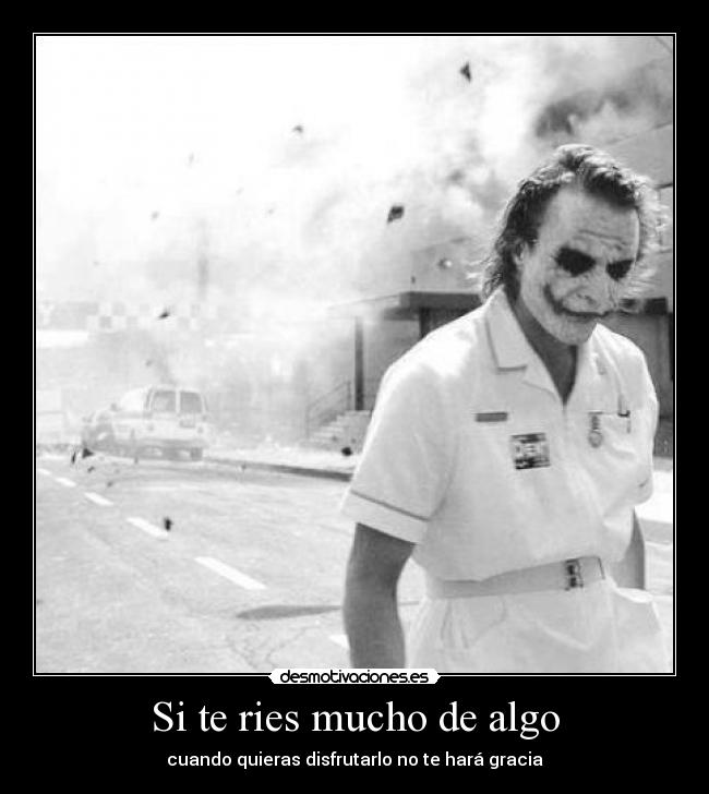 Si te ries mucho de algo - 