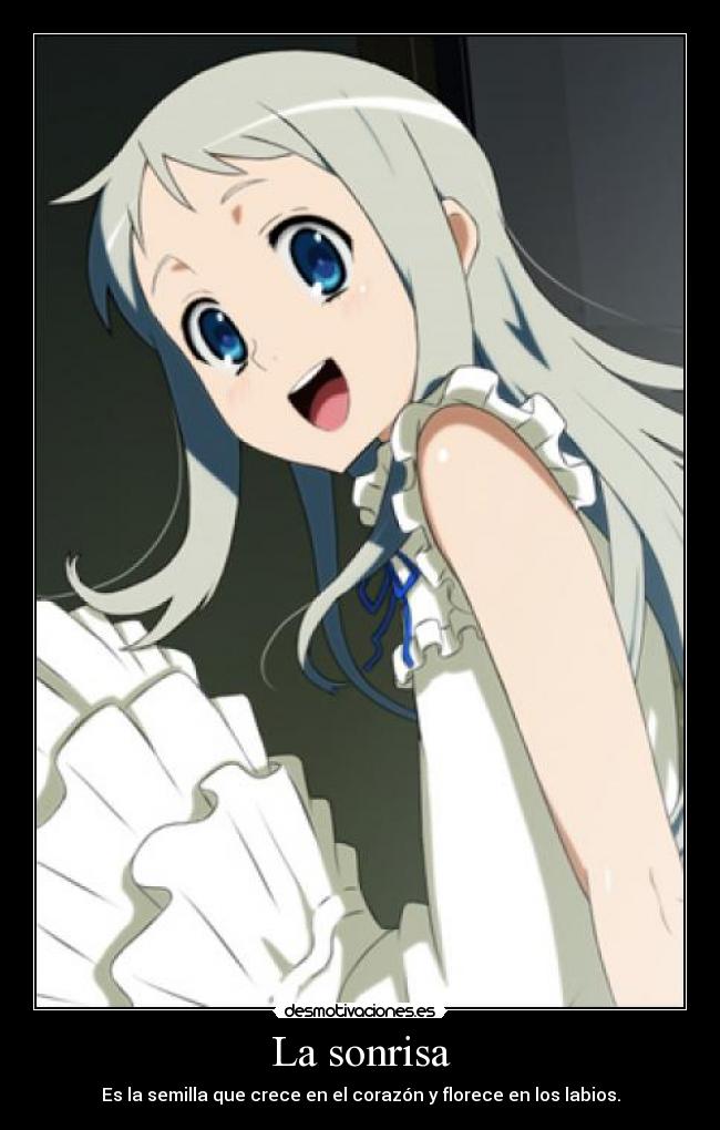 La sonrisa - Es la semilla que crece en el corazón y florece en los labios.