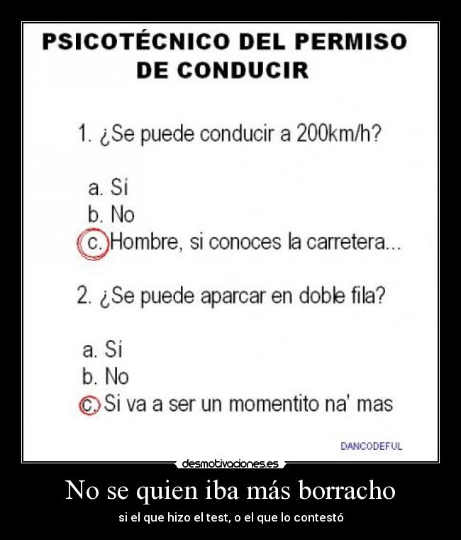 No se quien iba más borracho - si el que hizo el test, o el que lo contestó