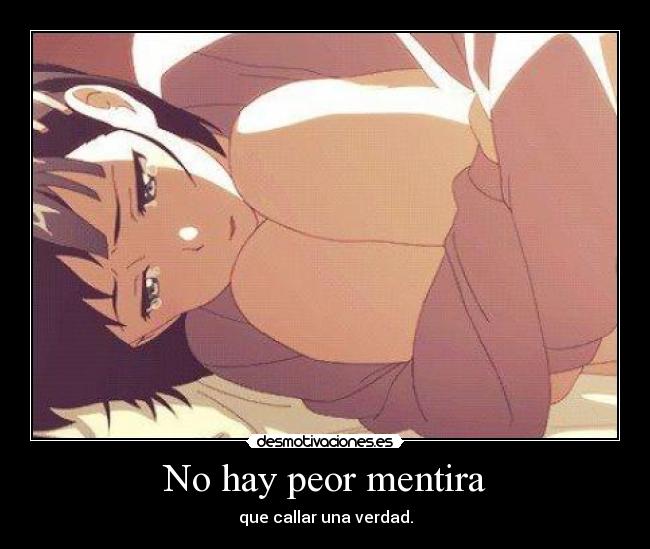 No hay peor mentira -