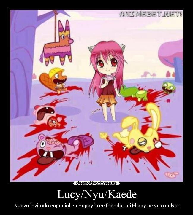carteles lucy nyu kaede happy tree friends elfen lied desmotivaciones