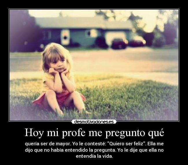 Hoy mi profe me pregunto qué - 