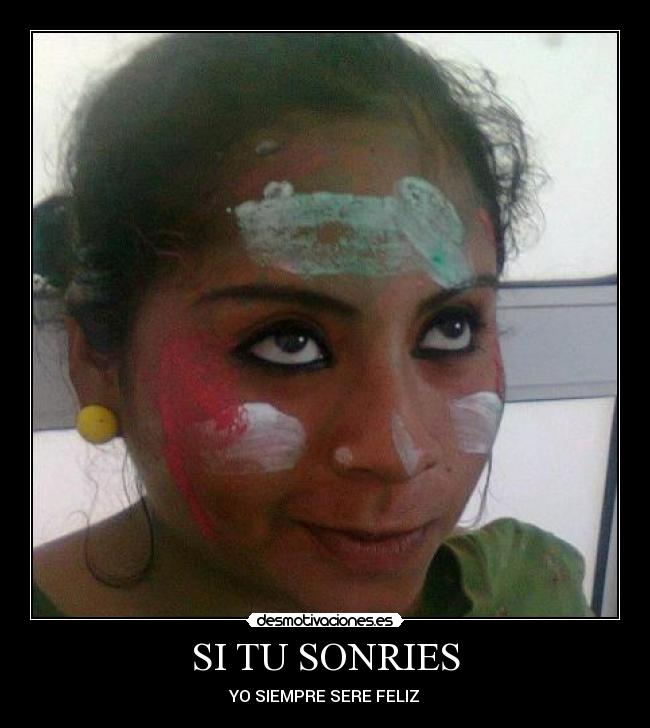 SI TU SONRIES - YO SIEMPRE SERE FELIZ♥