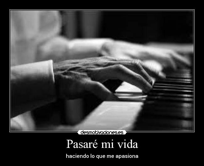 Pasaré mi vida -